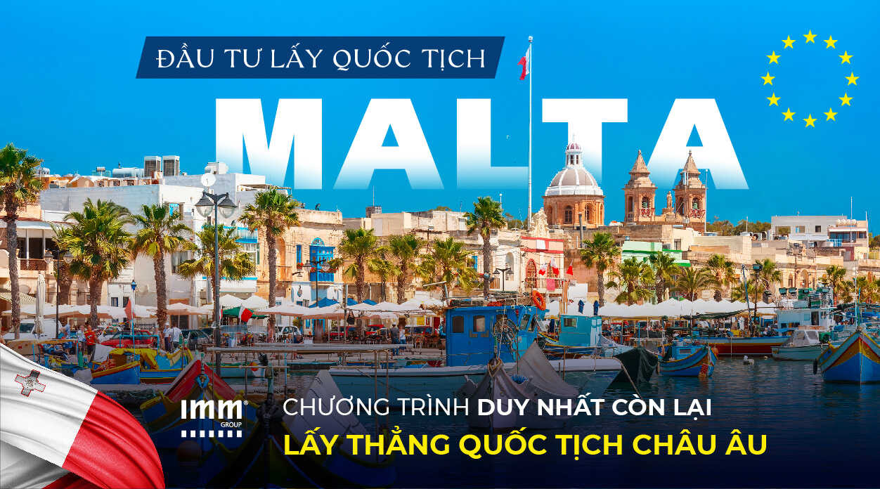 Đầu tư nhập tịch Malta mở rộng cánh cửa châu Âu
