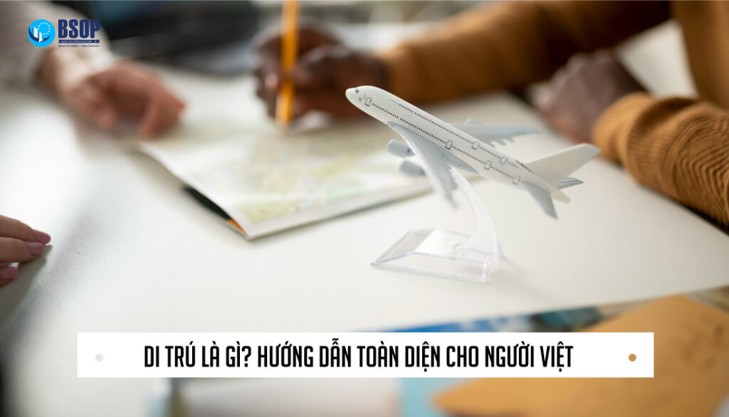 Di trú là gì, hướng dẫn định cư toàn diện cho người Việt, cơ hội cuộc sống mới