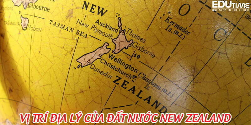 Bản đồ vị trí địa lý của New Zealand nước nào trên thế giới