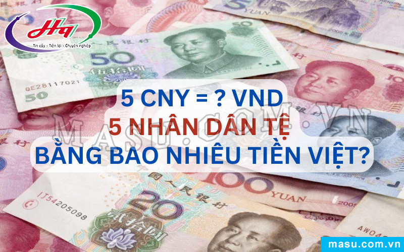 Tờ tiền 5 tệ Trung Quốc và đồng tiền Việt Nam, minh họa tỷ giá quy đổi 5 tệ bằng bao nhiêu tiền Việt.