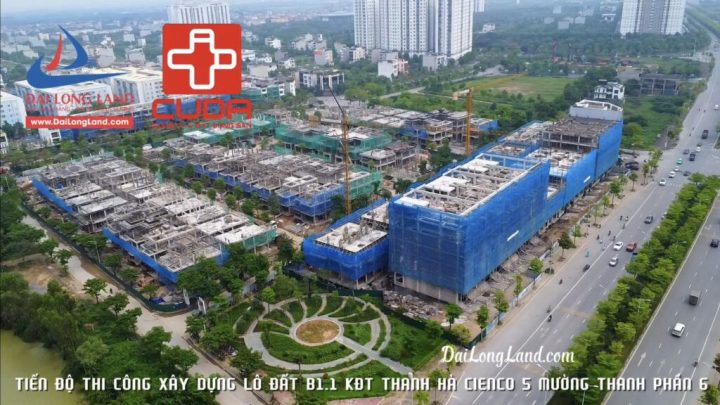 Tiến độ Shophouse, biệt thự khu B1.1 Thanh Hà